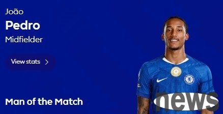 1 shot and 2 passes, Joao Pedro was elected Chelsea 5-1 West Ham fans voted for the best in the game